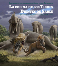 La Colina de los Tigres Dientes de Sable. Los Yacimientos Miocenos del Cerro de los Batallones. (Torrejón de Velasco, Comunidad de Madrid).