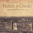 Fiebre y Credo / Correspondencia entre Darwin y Gray