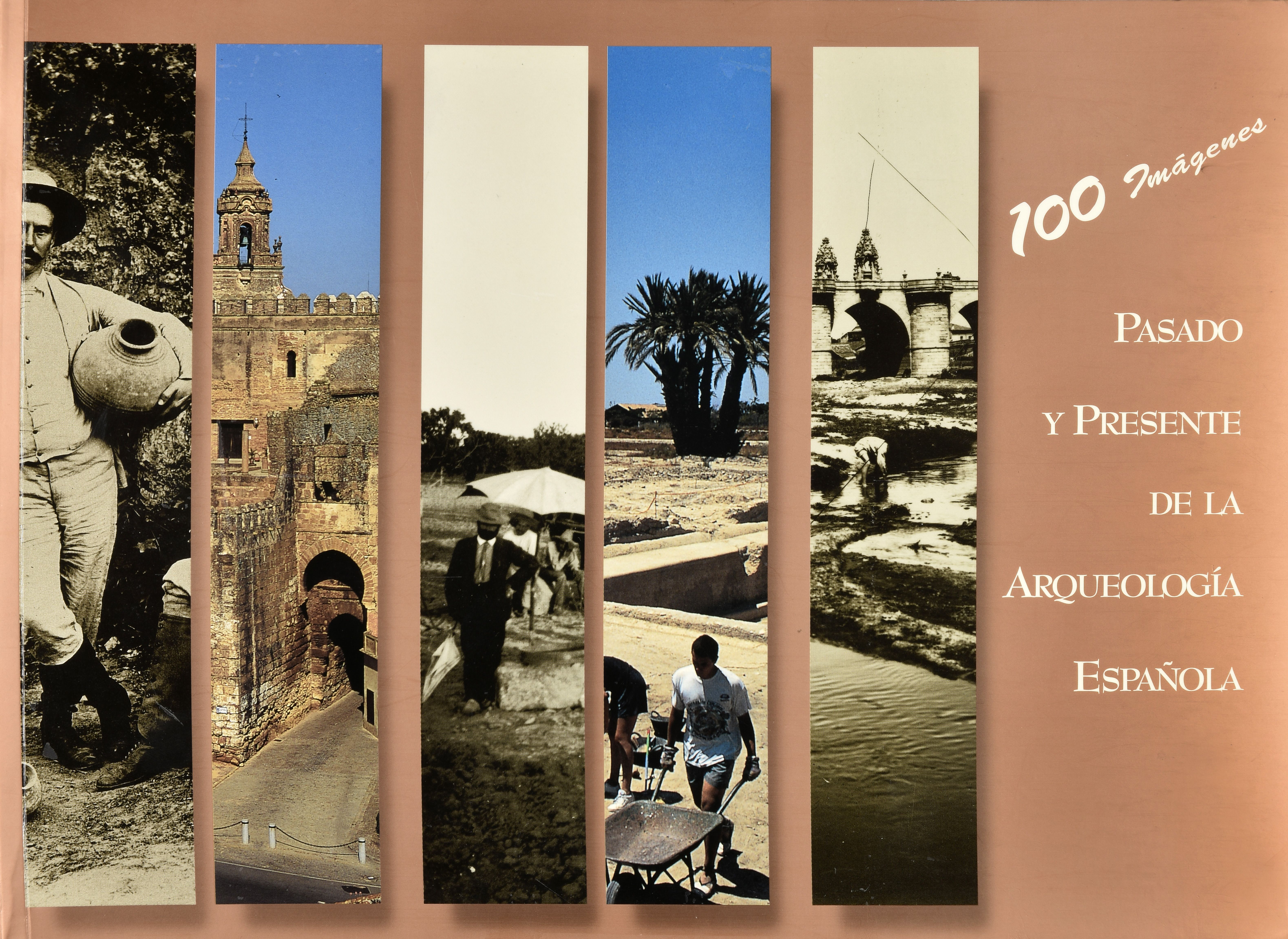 100 imágenes. Pasado y presente de la Arqueología española
