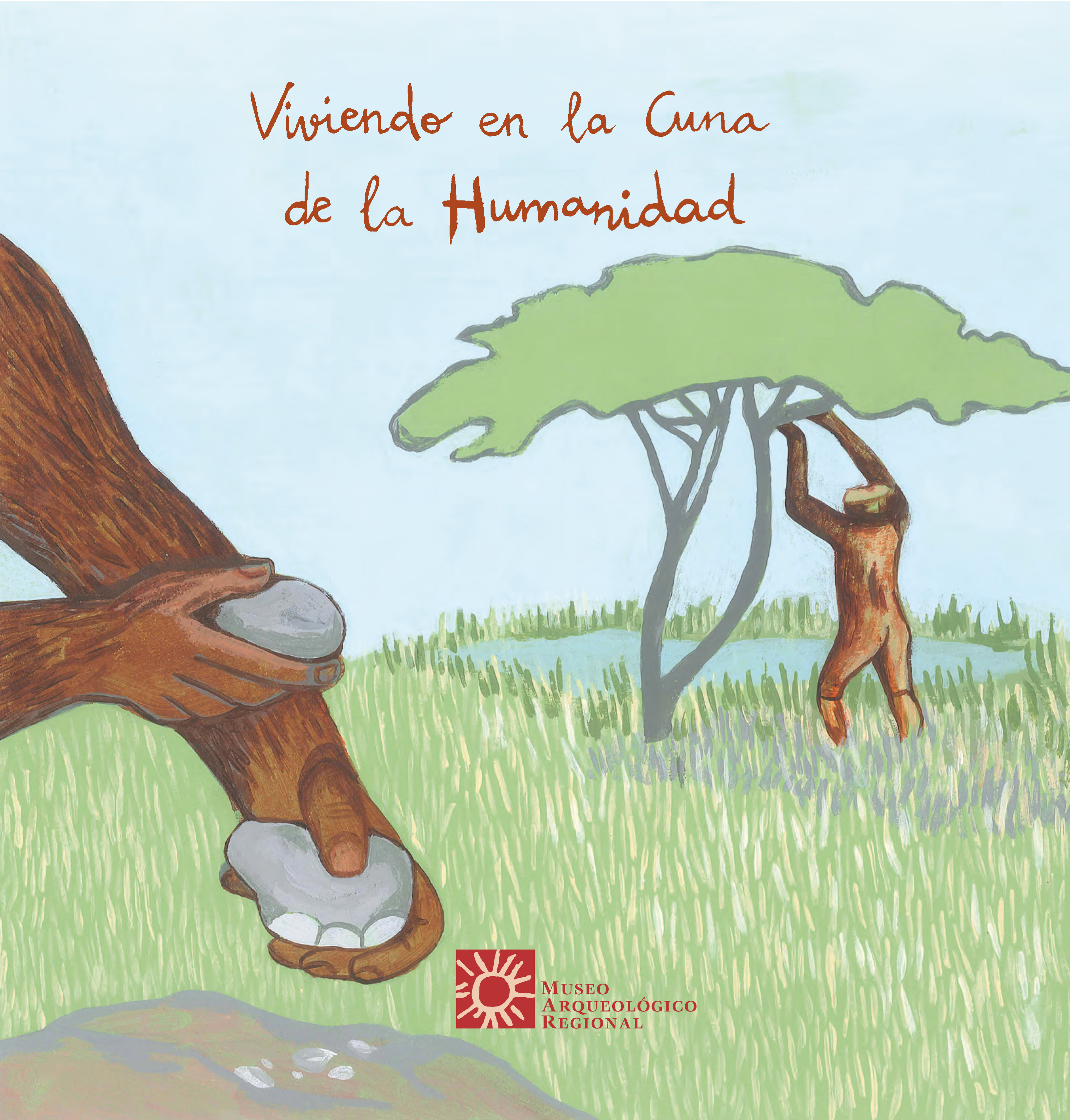 Viviendo en la Cuna de la Humanidad