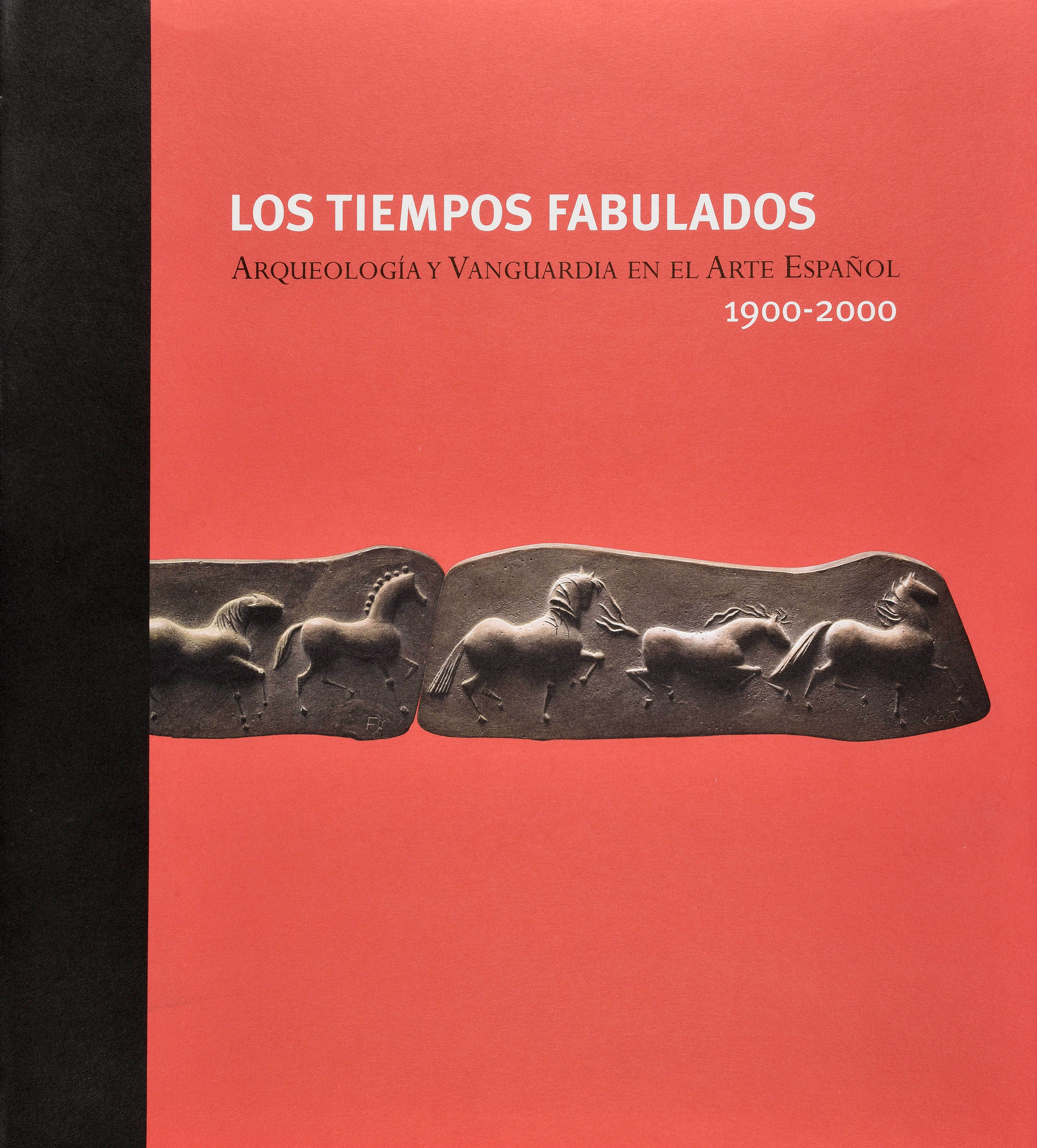Los tiempos fabulados: arqueología y vanguardia en el arte español, 1900-2000