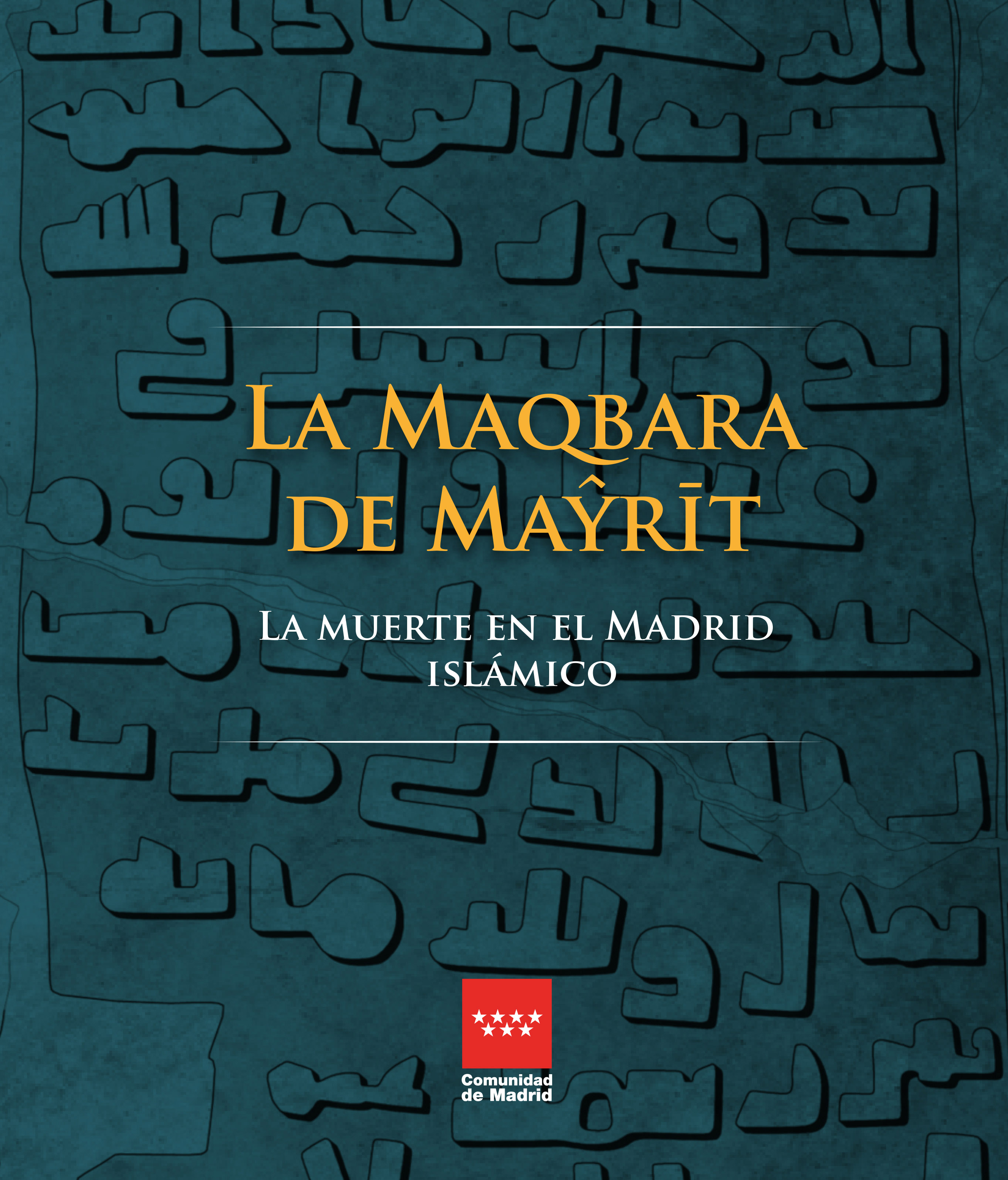 La maqbara de Mayrit. La muerte en el Madrid islámico