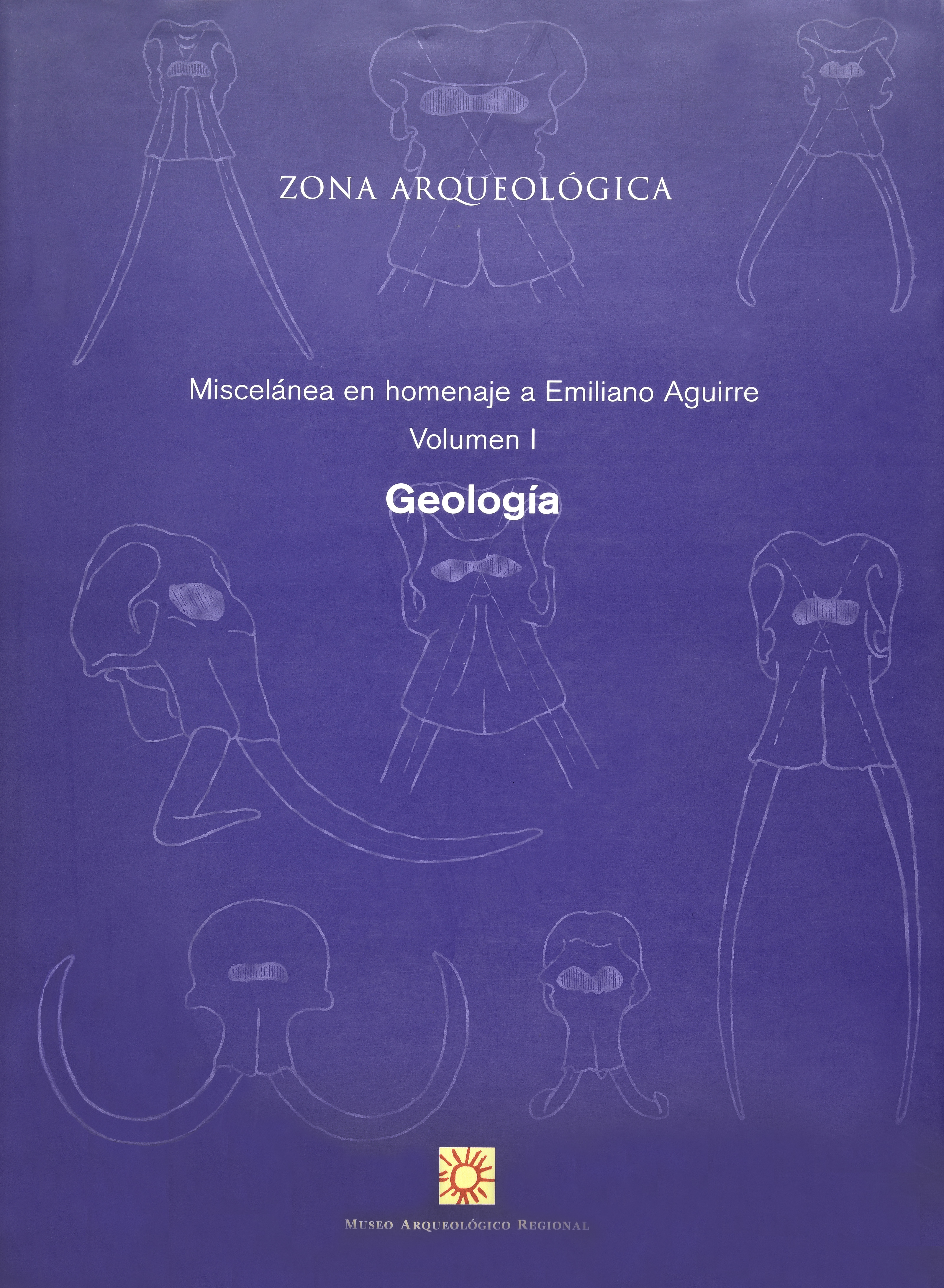 Miscelánea en homenaje a Emiliano Aguirre. Geología, Paleontología, Paleoantropología y ArqueologíaMiscelánea en homenaje a Emiliano Aguirre. Geología, Paleontología, Paleoantropología y Arqueología