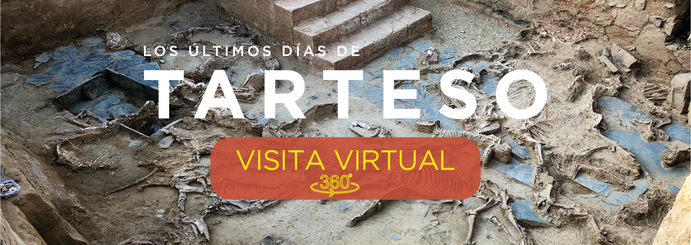 Banner acceso a la visita virtual de Los últimos días de Tarteso