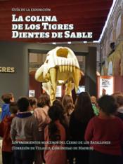 La colina de los Dientes de Sable (guía de la exposición.