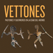 Vettones: pastores y guerreros en la Edad del Hierro