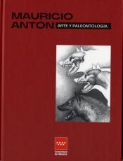 Mauricio Antón : arte y paleontología