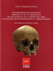 Enterramientos infantiles durante el III y II milenio AC en las cuencas alta y media del Tajo : un estudio bioantropológico y arqueológico