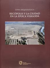Recópolis y la ciudad en la época visigoda