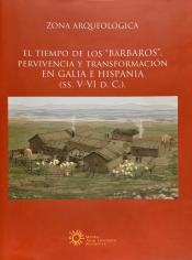 El tiempo de los "Bárbaros". Pervivencia y transformación en Galia e Hispania (ss. V-VI d. C.)