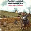 Ficción y realidad en el siglo de oro: El Quijote a través de la Arqueología