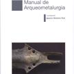 Manual de arqueometalurgia