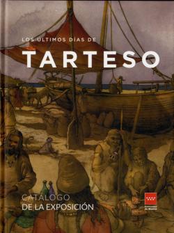 Los últimos días de Tarteso. Catálogo de la exposición