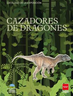 Cazadores de dragones. Catálogo de la exposición