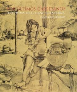 Los últimos carpetanos. El oppidum de El Llano de la Horca (Santorcaz, Madrid)