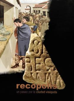 Recópolis. Un paseo por la ciudad visigoda