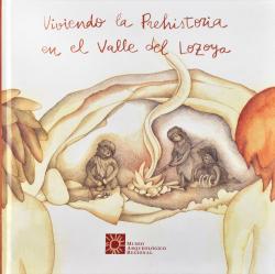 Viviendo la Prehistoria / Descubriendo la Prehistoria en el Valle del Lozoya